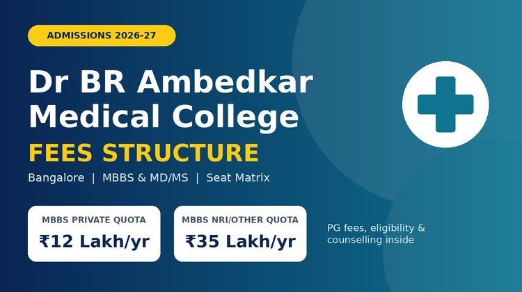 Dr BR Ambedkar Medical College Fees Structure